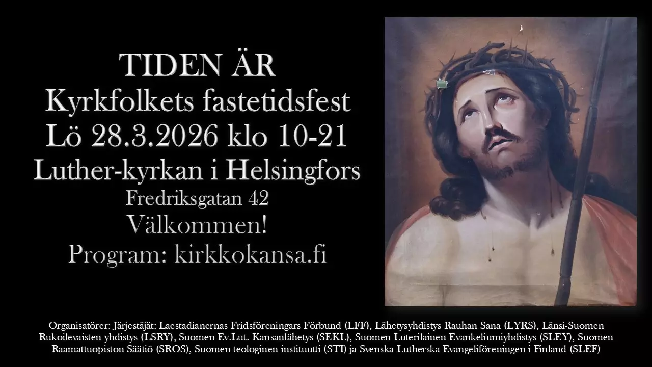 Featured image for “TIDEN ÄR, Kyrkfolkets fastetidsfest lördag 28 mars 2026 Helsingfors Luther-kyrka, Fredriksgatan 42”